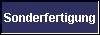  Sonderfertigung 